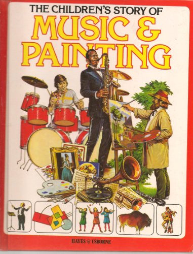 Stock image for The Children's Story of Music & Painting for sale by Peakirk Books, Heather Lawrence PBFA