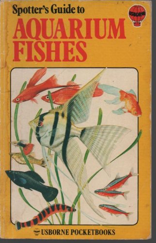 Beispielbild fr Aquarium Fishes (Spotter's Guide) zum Verkauf von WorldofBooks