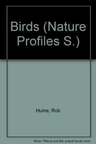 Birds (Nature Profiles) (9780860204947) by Rob Hume