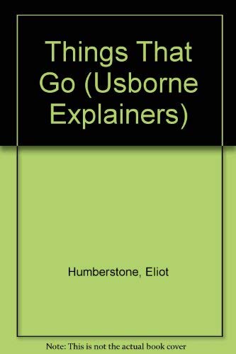 9780860205005: Things That Go (Usborne Explainers)