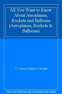 Beispielbild fr All You Want to Know About Aeroplanes, Rockets and Balloons zum Verkauf von WorldofBooks