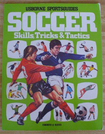 Beispielbild fr Soccer Skills, Tricks, and Tactics zum Verkauf von Books of the Smoky Mountains