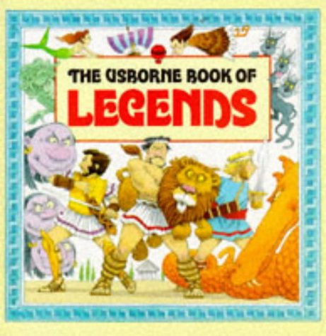 Imagen de archivo de The Usborne Book of Legends: Hercules, Jason, Ulysses (World legends) a la venta por WorldofBooks