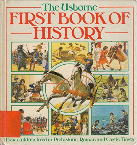 Imagen de archivo de First Book of History (Usborne First History) a la venta por WorldofBooks