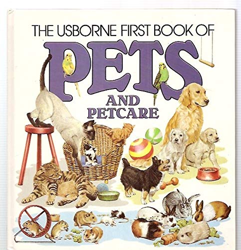 Beispielbild fr Pets and Pet Care (Usborne first book of pets & pet care) zum Verkauf von WorldofBooks