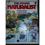 Imagen de archivo de The Young Naturalist (Usborne hobby guides) a la venta por AwesomeBooks