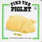 Beispielbild fr Find the Piglet (Find it board books) zum Verkauf von Wonder Book