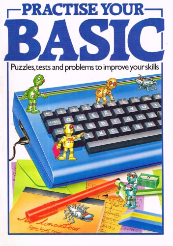 Practice Your Basic: Puzzles, Tests and Problems to Improve Your Skills (9780860207436) by Waters, Gaby; Cutler, Nick