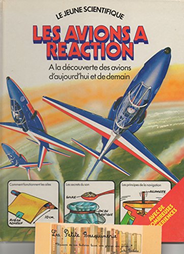 Stock image for Les avions  raction. A la dcouverte des avions d'aujourd'hui et de demain. Avec de nombreuses expriences. for sale by Librairie Th  la page