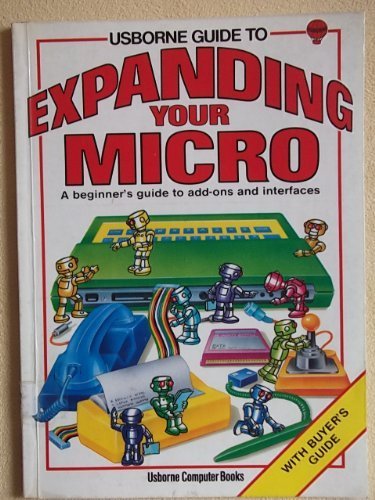 Expanding Your Micro (Usborne Computer Books) (9780860207894) by Tatchell, Judy