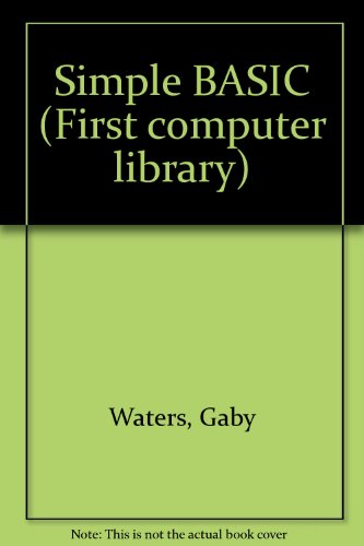 Simple BASIC (9780860208013) by Waters, Gaby; Round, Graham