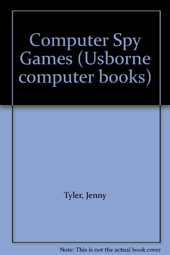 Computer Spy Games (Usborne Computer Books) (9780860208280) by Tyler, Jenny