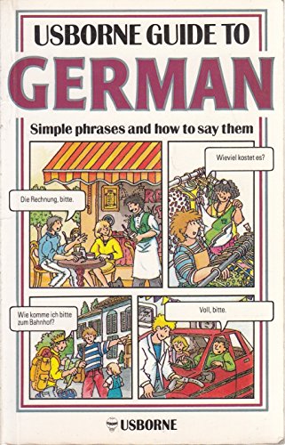 Stock image for Usborne Guide to German : Simple phrases and how to say them (Usborne Guides) for sale by Bahamut Media