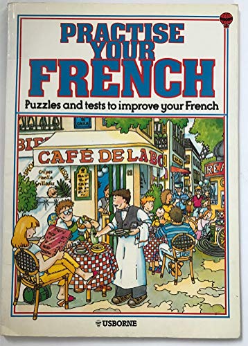 Stock image for Practise Your French : Puzzles and Tests to Improve Your French for sale by AwesomeBooks