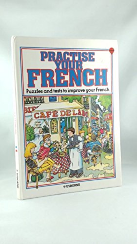 Stock image for Practise Your French (Practise Your French) for sale by RIVERLEE BOOKS