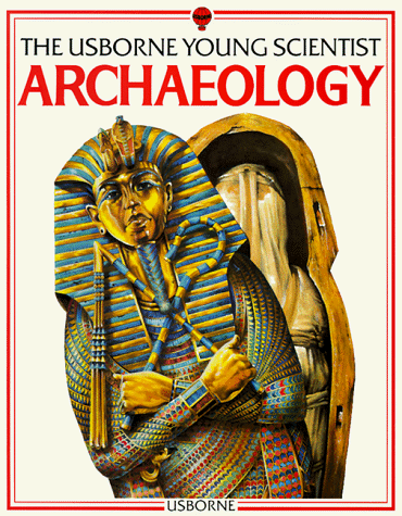 Stock image for Archaeology: The Usborne Young Scientist for sale by Wonder Book