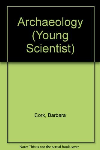 9780860208662: Archaeology (Young Scientist)