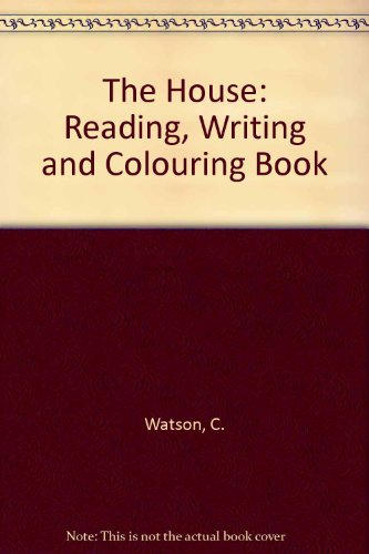 The House: Reading, Writing and Colouring Book (9780860208969) by Carol Watson