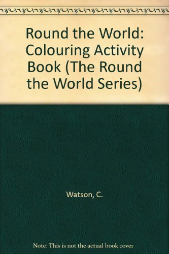 Round the World: Colouring Activity Book (The Round the World Series) (9780860209126) by Unknown Author