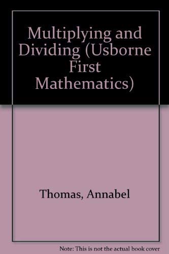 9780860209195: Multiplying and Dividing (Usborne First Mathematics)