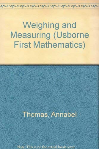Imagen de archivo de Weighing and Measuring (Usborne First Maths) a la venta por Irish Booksellers