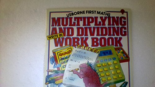 9780860209249: Multiplying and Dividing: Workbk (Usborne First Mathematics)