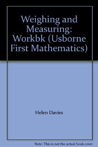 Imagen de archivo de Weighing and Measuring: Workbk (Usborne First Mathematics S.) a la venta por AwesomeBooks