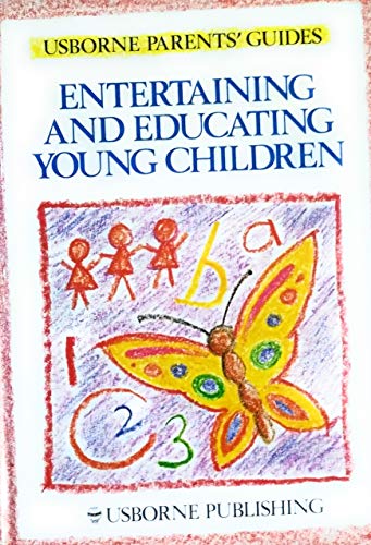 Beispielbild fr Entertaining and Educating Young Children (Parents guides) zum Verkauf von Reuseabook
