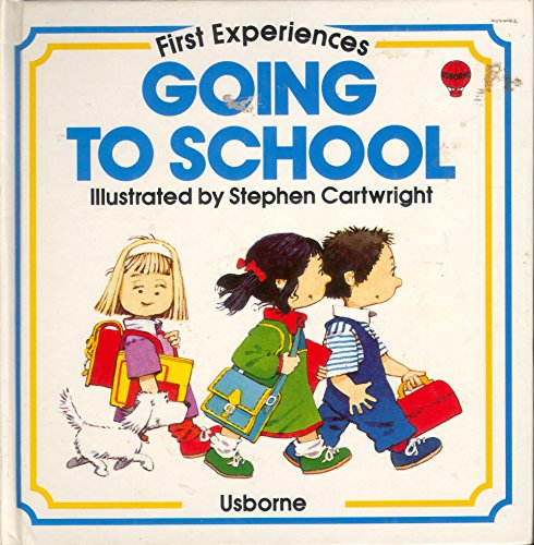 Beispielbild fr Going to School (Usborne First Experiences) zum Verkauf von WorldofBooks