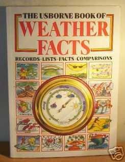 Beispielbild fr The Usborne Book of Weather Facts: Records, Lists, Facts, Comparisons zum Verkauf von Wonder Book