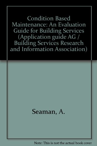 9780860225751: Condition Based Maintenance: An Evaluation Guide for Building Services