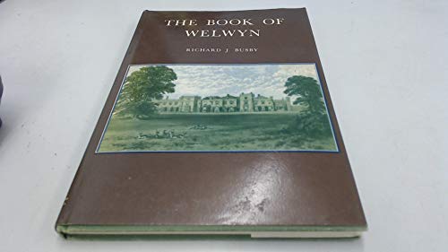 Beispielbild fr The Book of Welwyn: The Story of the Five Villages and the Garden City zum Verkauf von WorldofBooks