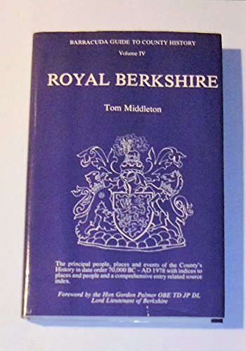 9780860230458: Royal Berkshire (Barracuda guide to county history series ; v. 4)