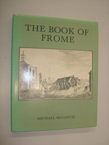 Imagen de archivo de Book of Frome McGarvie, Michael a la venta por Langdon eTraders
