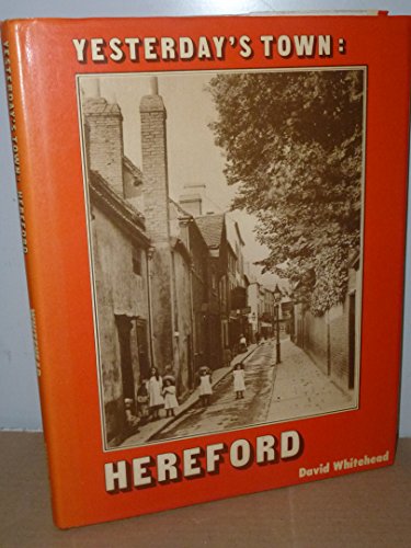 Imagen de archivo de Yesterday's Town: Hereford a la venta por WorldofBooks