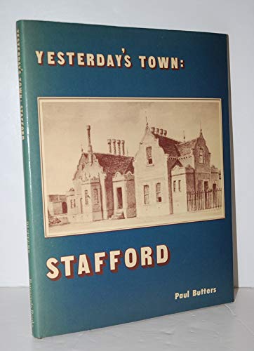 Stock image for Stafford (Yesterday's Town S.) for sale by WorldofBooks