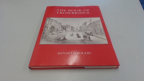 9780860232001: The book of Trowbridge: A history