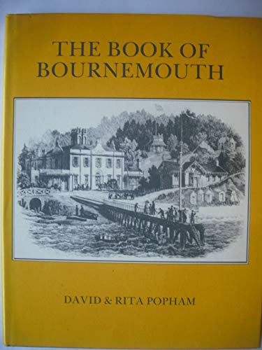 Imagen de archivo de The Book of Bournemouth a la venta por WorldofBooks