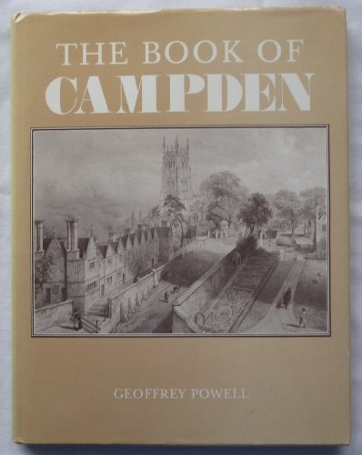 Stock image for The Book of Campden: History in Stone for sale by Philip Emery