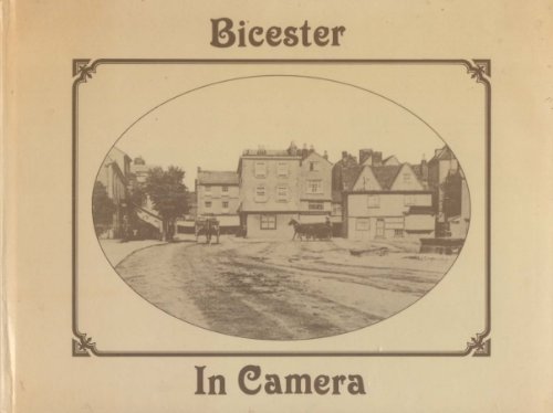 Stock image for Bicester in Camera for sale by K R CLARK