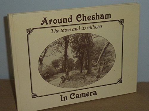 Stock image for Around Chesham in Camera for sale by Balfour Books