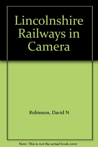 9780860233299: Lincolnshire Railways in Camera: v. 2