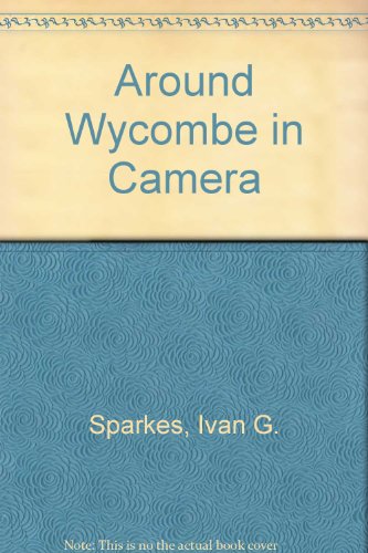 Beispielbild fr Around Wycombe in Camera (In Camera S.) zum Verkauf von Reuseabook