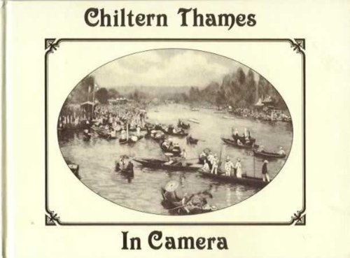 Stock image for Chiltern Thames in Camera for sale by Philip Emery