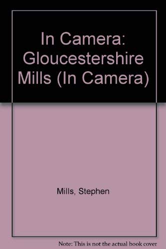 Stock image for Gloucestershire Mills in Camera (A FIRST PRINTING) for sale by S.Carter