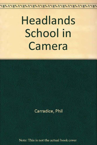 In Camera: Headlands School (In Camera) (9780860233909) by Carradice, Phil