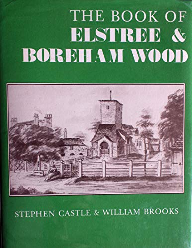 9780860234067: The Book of Elstree and Borehamwood (Town Books)