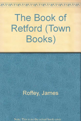 Stock image for The Book of Retford (Town Books) for sale by WorldofBooks