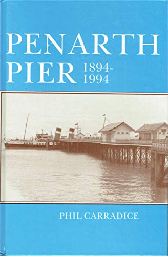 Stock image for Penarth Pier: The Centenary Story 1894-1994 for sale by Goldstone Books