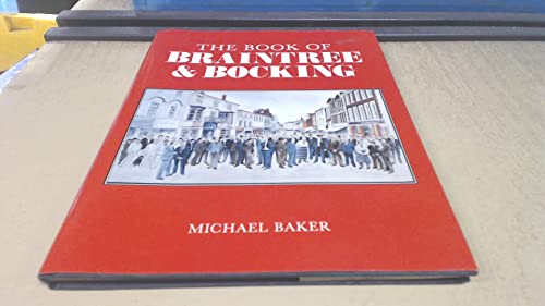 Imagen de archivo de The Book of Braintree & Bocking (Town Books) a la venta por WorldofBooks